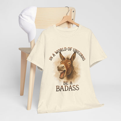 Badass Donkey T-Shirt - In a World of Unicorns