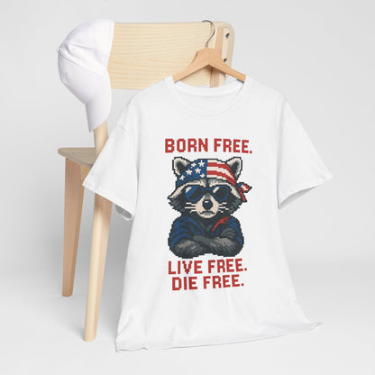 Born Live Die Free T-Shirt - Patriotic Liberty USA Pride Tee