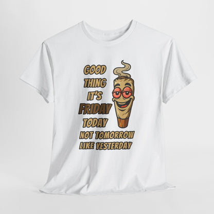 Good Thing It's Friday T-Shirt - Funny Chill Cartoon Tee