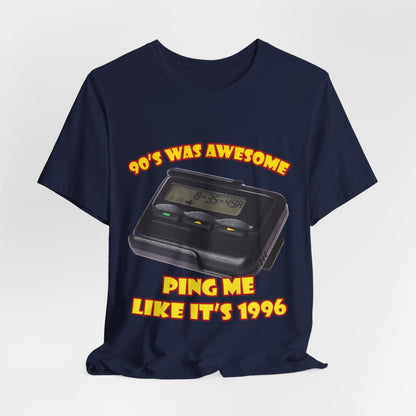 Ping Me Like It's 1996 T-Shirt - Retro Pager Tee