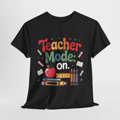 Teacher Mode On Shirt - Cute Back to School Tee with Crayons, Books & Apple, Positive Teacher Gift for Classroom Heroes