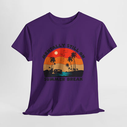 Still on Summer Break Shirt - Funny Back to School Tee, Retro Sunset Vanlife Vibes, Mentally on Vacation Graphic Tee for Students & Teachers