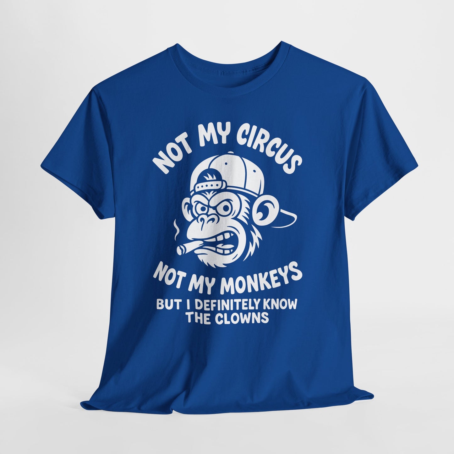 Not My Circus Not My Monkeys Shirt - Sarcastic Monkey Tee