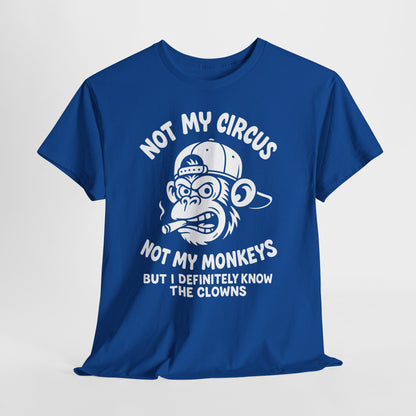 Not My Circus Not My Monkeys Shirt - Sarcastic Monkey Tee