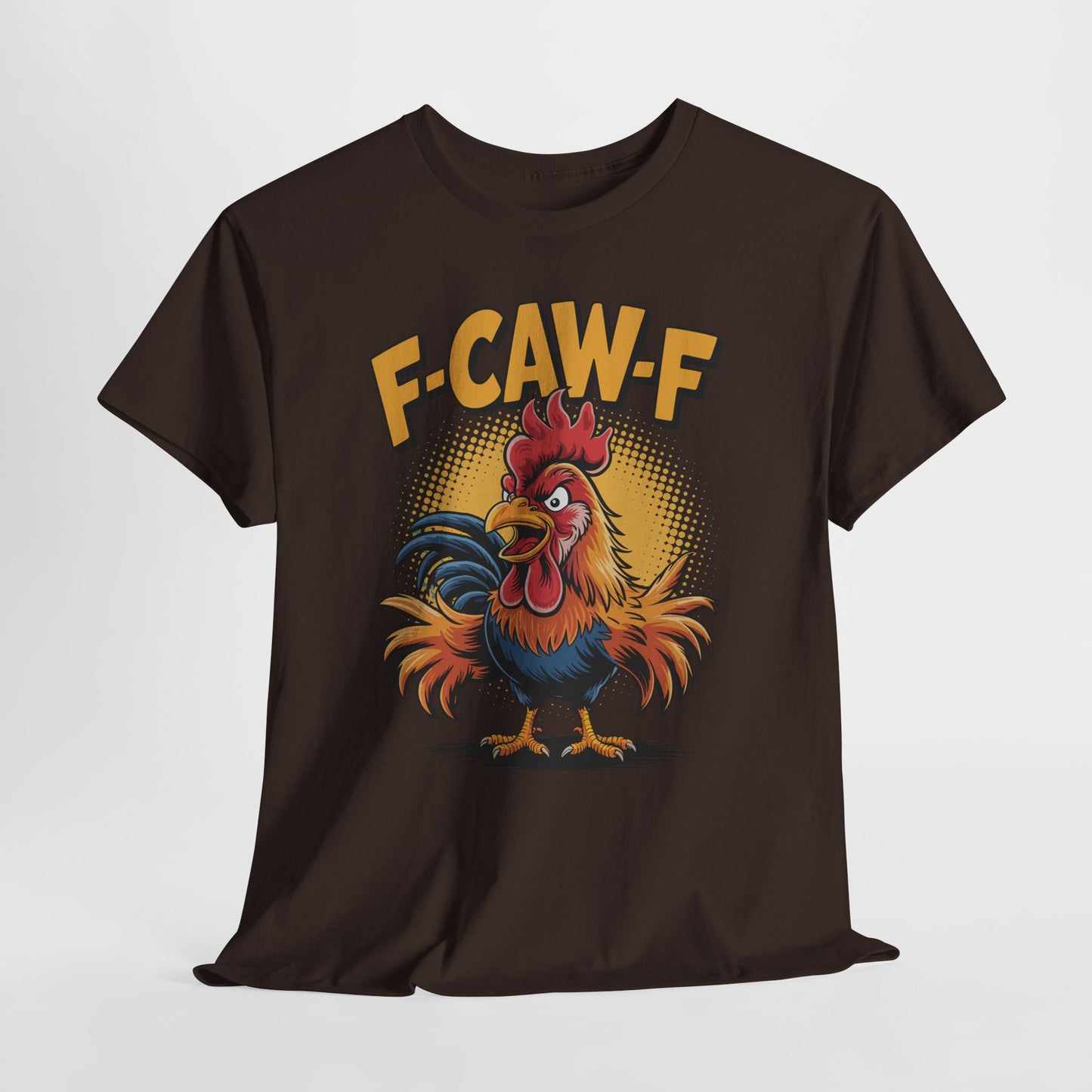 Rooster F-CAW-F Shirt - Funny Chicken Farm Pun Tee