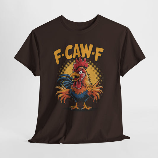Hahn-F-CAW-F-Shirt – Lustiges Hühnerfarm-Wortspiel-T-Shirt
