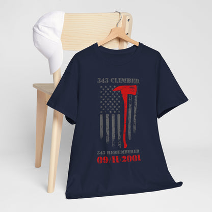 343 Climbed 343 Remembered T-Shirt - Firefighter 9/11 Memorial Tee