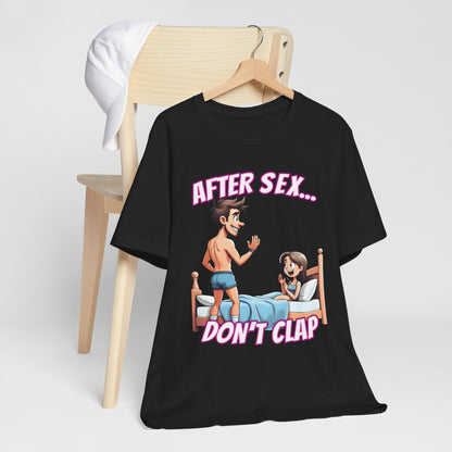 After Sex Don't Clap Shirt - Funny Cringe Cartoon Tee - Awkward Humor T-Shirt for Fans of Secondhand Embarrassment