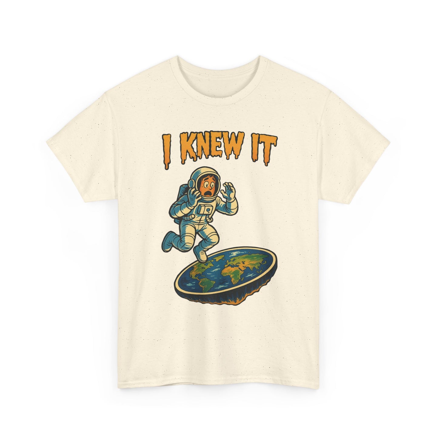 I Knew It Flat Earth Shirt - Funny Astronaut Meme Tee