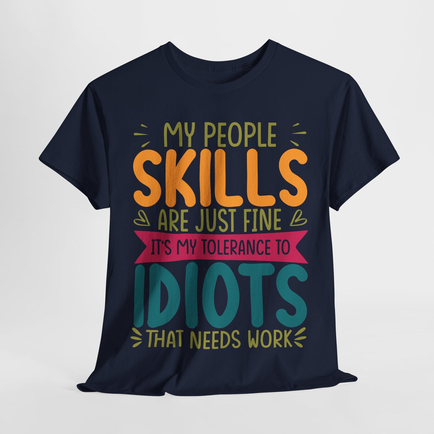My People Skills Are Fine T-Shirt - Office Sarcasm Tee