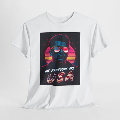 My Pronouns Are USA T-Shirt - Bold Patriotic Funny Conservative Tee