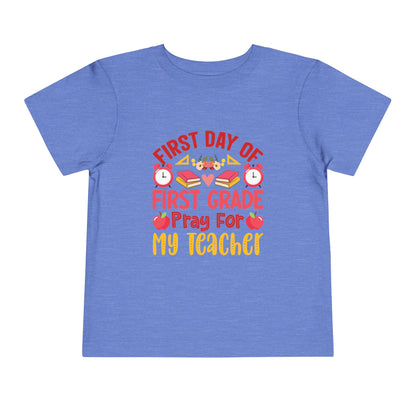 First Day of First Grade Shirt - Funny Toddler Back to School Tee, Pray for My Teacher T-Shirt, 1st Grade Humor Gift