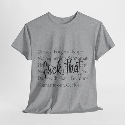 Fuck That T-Shirt - Funny Anti-Meeting WFH Tee
