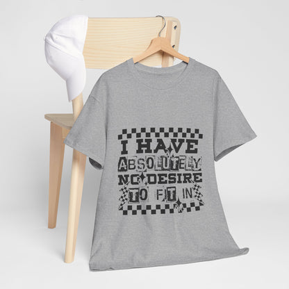 I Have Absolutely No Desire To Fit In Shirt - Emo Punk Grunge Aesthetic Tee, Alternative Graphic T-Shirt, Rebellious Statement Gift