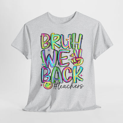 Bruh We Back Teacher T-Shirt | Funny Groovy Rainbow Back to School Tee