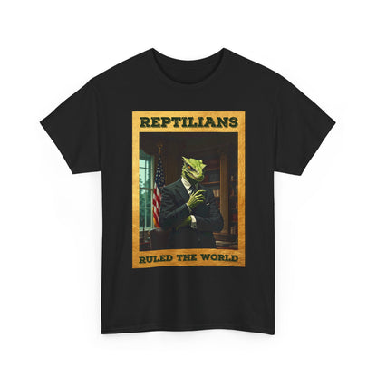 Reptilians Ruled the World Shirt - Reptilian Meme Satire Tee