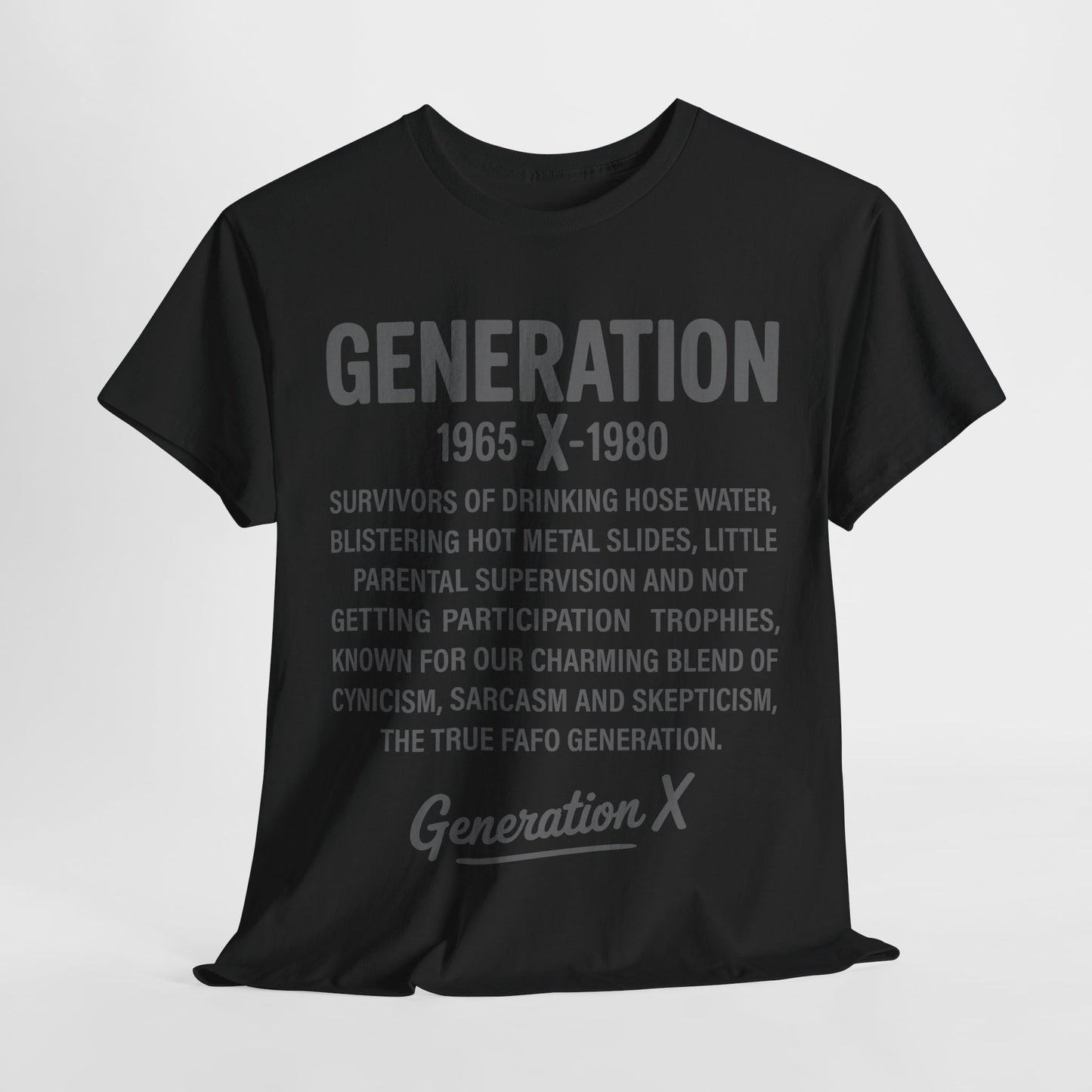 Generation X T-Shirt - 1965-1980 Hose Water Survivor