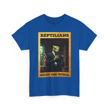 Reptilians Ruled the World Shirt - Reptilian Meme Satire Tee