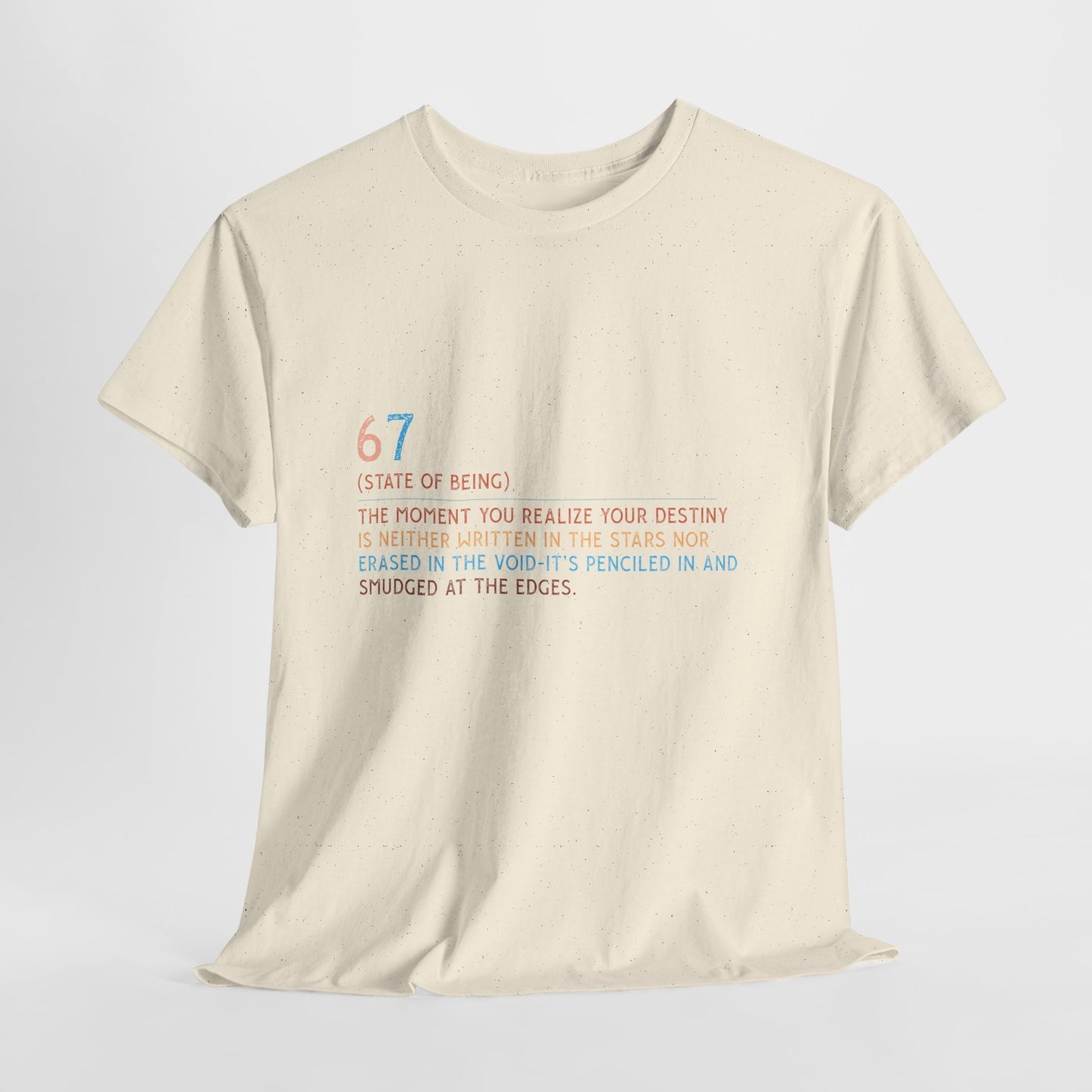 67 State of Being Shirt - Aesthetic Definition Tee